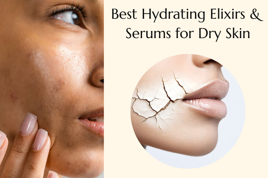 Best Hydrating Elixirs & Serums for Dry Skin | Shigeru Beauty