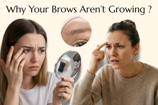 Why Your Brows Aren’t Growing ?
