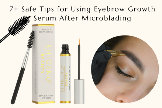  7+ Safe Tips for Using Eyebrow Growth Serum After Microblading